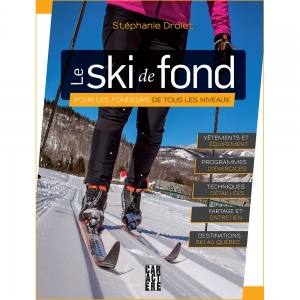 Le ski de fond pour les fondeurs de tous les niveaux